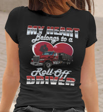 Load image into Gallery viewer, My Heart Belongs To A Roll-Off Driver Wife T-shirt
