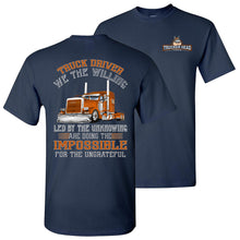 Load image into Gallery viewer, We The Willing Led By The Unknowing Funny Trucker Shirts navy