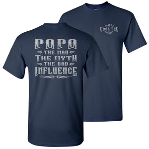 Papa The Man The Myth The Bad Influence Funny Papa Shirt navy