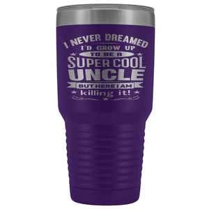 Super Cool Uncle 30 Ounce Vacuum Tumbler Uncle Travel Mug purple