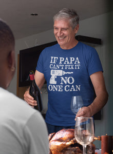 If Papa Can't Fix It No One Can Papa Tshirts mock up