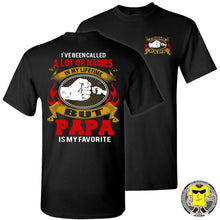 Load image into Gallery viewer, I&#39;ve Been Called Of Names But Papa Is My Favorite Papa T Shirt black