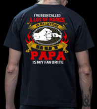 Load image into Gallery viewer, I&#39;ve Been Called Of Names But Papa Is My Favorite Papa T Shirt mock up