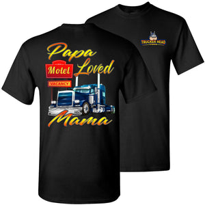 Papa Loved Mama Trucker Shirt