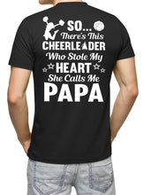 Load image into Gallery viewer, So There&#39;s This Cheerleader Who Stole My Heart She Calls Me Papa Cheer Papa Shirt mock up
