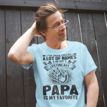 Load image into Gallery viewer, I&#39;ve Been Called Of Names But Papa Is My Favorite Papa T Shirt