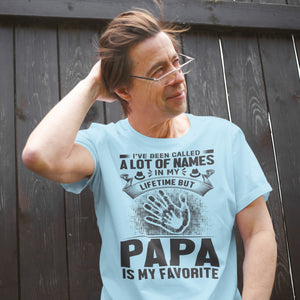 I've Been Called Of Names But Papa Is My Favorite Papa T Shirt