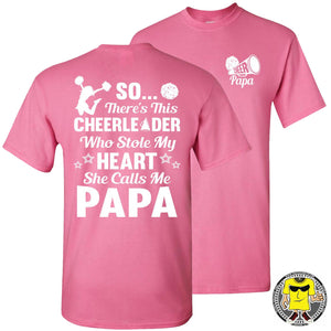 So There's This Cheerleader Who Stole My Heart She Calls Me Papa Cheer Papa Shirt pink
