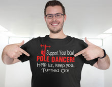 Load image into Gallery viewer, Support Your Local Pole Dancer Funny Lineman Shirts mock up