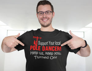 Support Your Local Pole Dancer Funny Lineman Shirts mock up