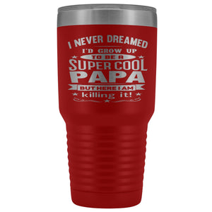 Super Cool Papa 30 Ounce Vacuum Tumbler Papa Cups red