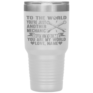 To The World You're Just Another Mechanic Dad Tumbler white