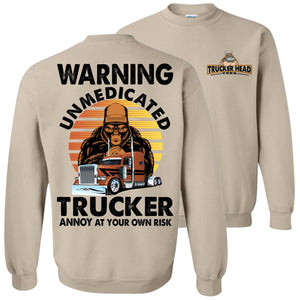 Warning Unmedicated Trucker Annoy At Your Own Risk Funny Trucker crew neck sweatshirt sand