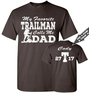 My Favorite Trailman Calls Me Dad Trailman T Shirt dark chocolate 