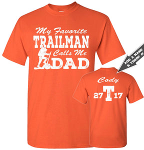 My Favorite Trailman Calls Me Dad Trailman T Shirt orange