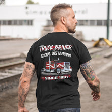 Load image into Gallery viewer, Truck Driver Social Distancing Since Year Funny Trucker Shirt mock up
