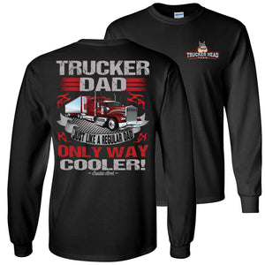 Trucker Dad Way Cooler Trucker Dad Long Sleeve Shirts black