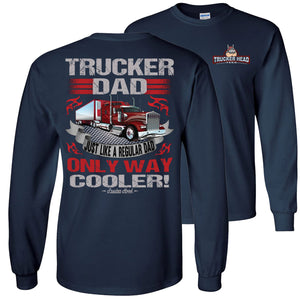 Trucker Dad Way Cooler Trucker Dad Long Sleeve Shirts navy