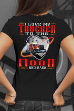 Load image into Gallery viewer, I Love My Trucker To The Moon And Back Trucker Girlfriend Wife T-Shirt