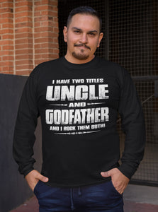 Uncle Godfather Uncle Long Sleeve T Shirts