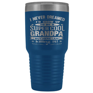 Super Cool Grandpa 30 Ounce Vacuum Tumbler Grandpa Travel Mug blue
