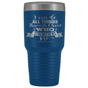 I Can Do All Thing Through Christ Christian Tumblers blue