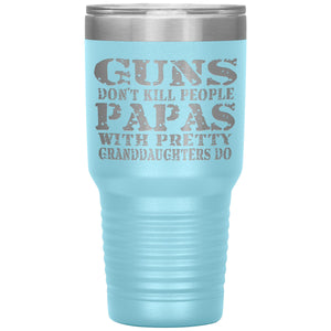 Guns Don't Kill People Funny Papa 30oz Tumbler Travel Cup light blue