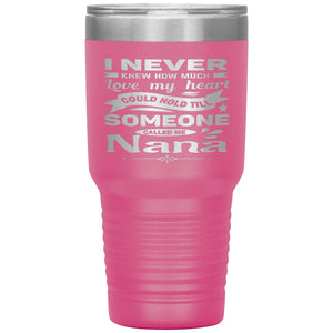 Someone Called Me Nana Tumbler Cup 30oz pink