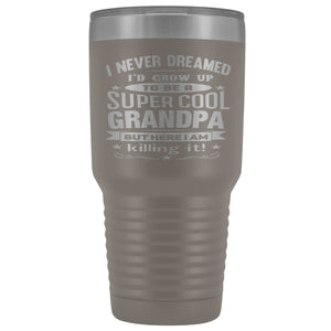 Super Cool Grandpa 30 Ounce Vacuum Tumbler Grandpa Travel Mug pewter