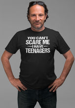 Load image into Gallery viewer, You Can&#39;t Scare Me I Have Teenagers Funny Shirts For Parents mock up