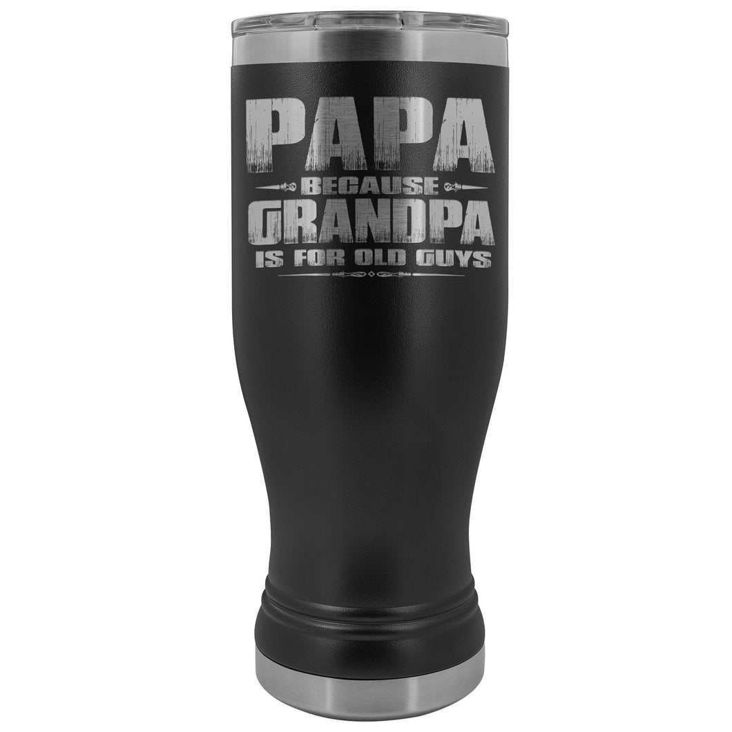 Papa Because Grandpa Is For Old Guys Boho 20oz Tumbler Papa Travel Cup black