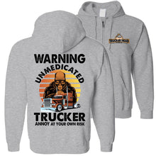 Load image into Gallery viewer, Warning Unmedicated Trucker Annoy At Your Own Risk Funny Trucker zip up Hoodie gray