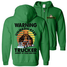 Load image into Gallery viewer, Warning Unmedicated Trucker Annoy At Your Own Risk Funny Trucker zip up Hoodie green