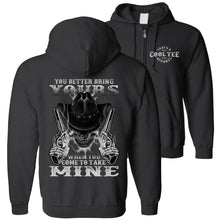 Load image into Gallery viewer, You Better Bring Yours When You Come To Take Mine Pro 2nd Amendment Hoodie zip up 